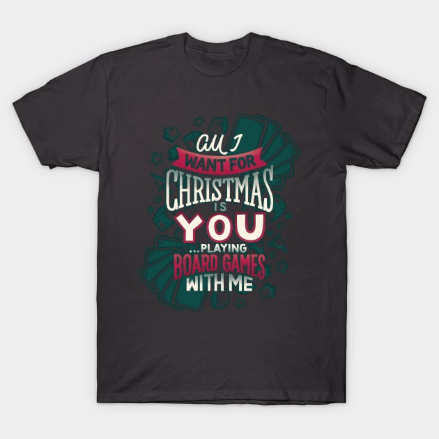 All I Want is You Playing Games with Me T-Shirt by polliadesign